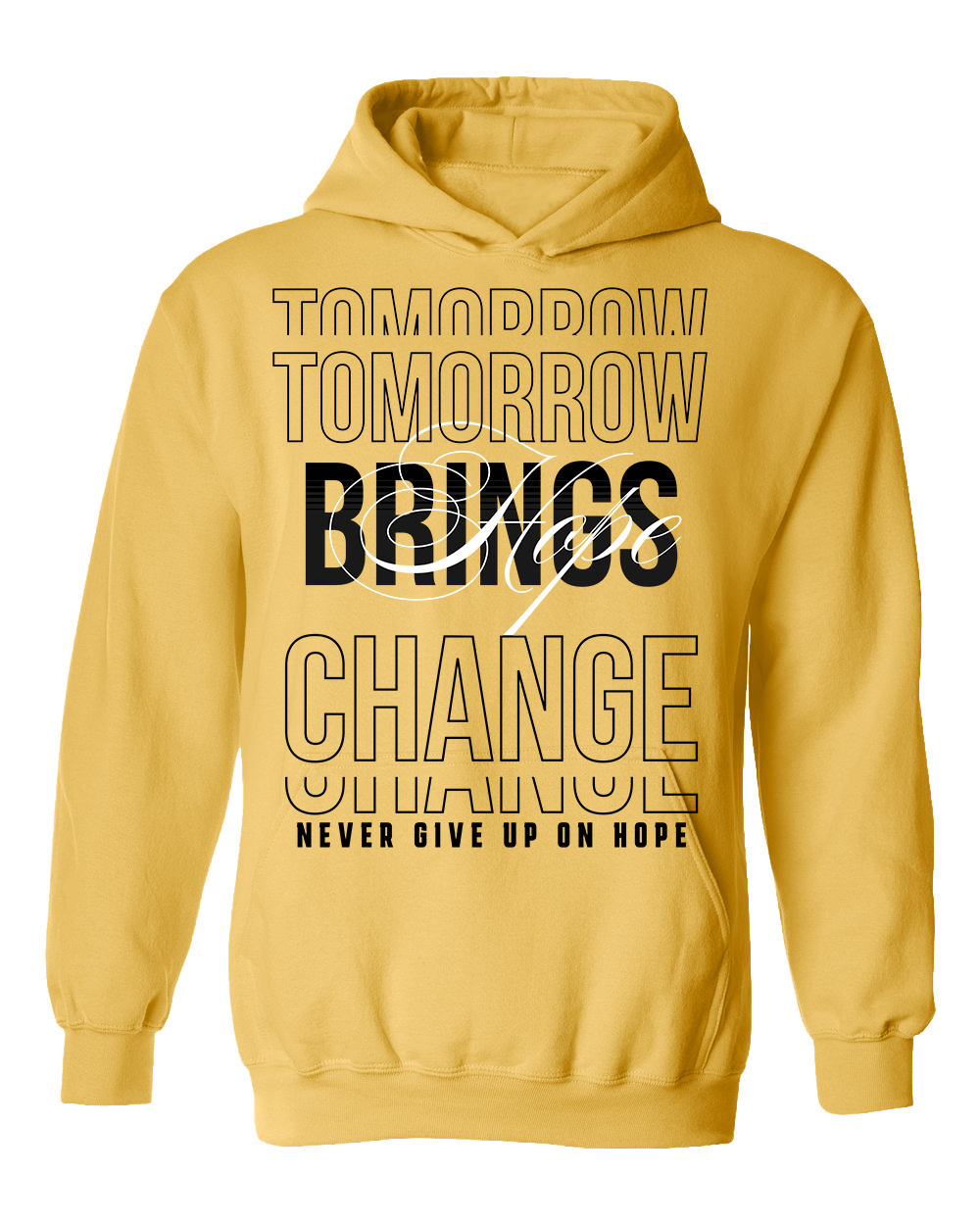 Never Give Up On Hope - Yellow Hoodie